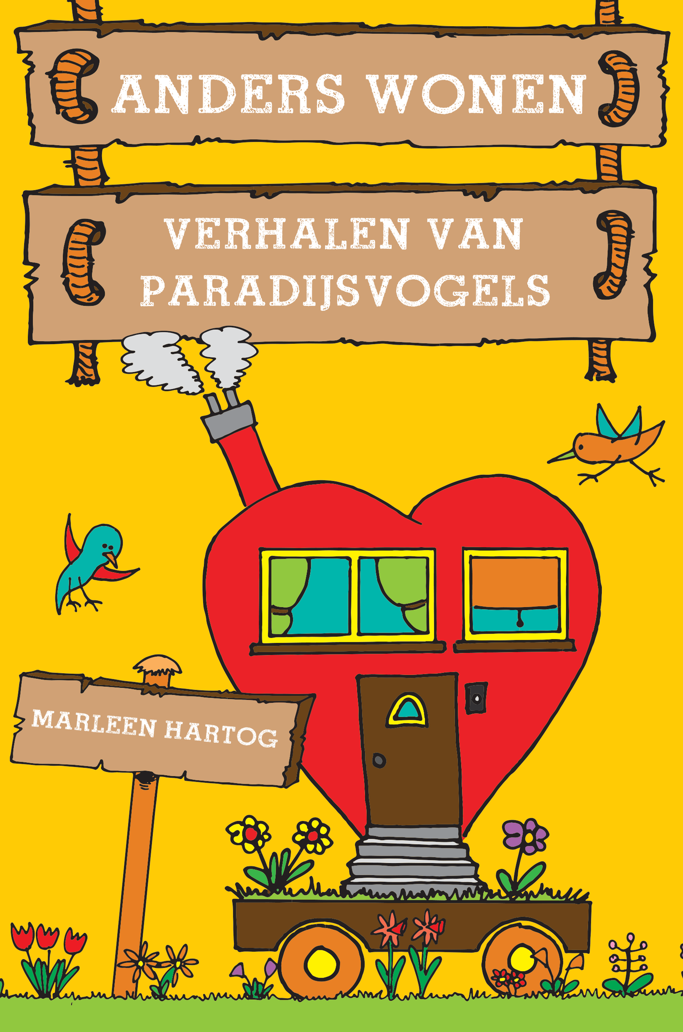 Anders wonen - Verhalen van paradijsvogels - Marleen Hartog Top Merken Winkel